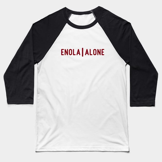 Enola Alone 2, burgundy Baseball T-Shirt by Perezzzoso